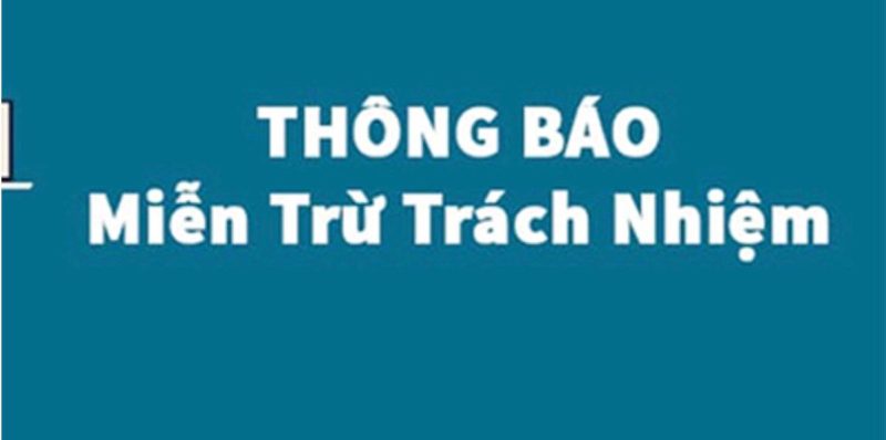 Nội dung chính sách miễn trừ trách nhiệm Top88